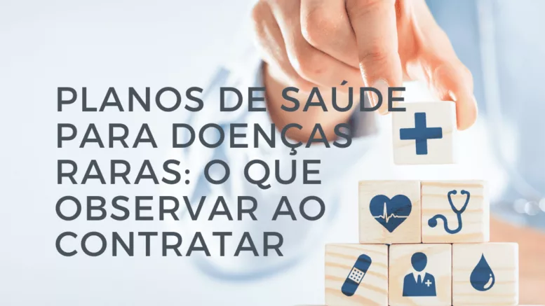 Planos de saúde para doenças raras o que observar ao contratar