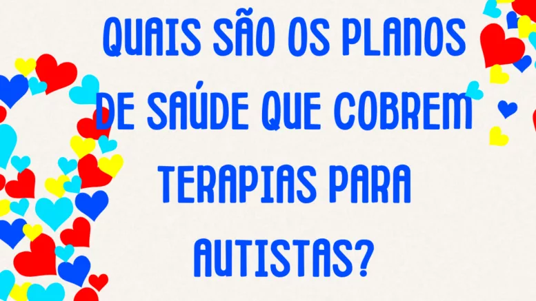 Quais são os planos de saúde que cobrem terapias para autistas