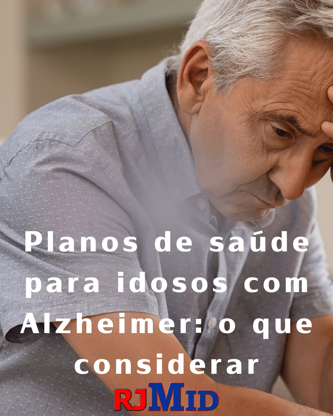 Planos de saúde para idosos com Alzheimer o que considerar