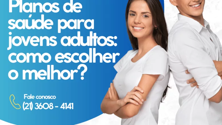 Planos de saúde para jovens adultos como escolher o melhor