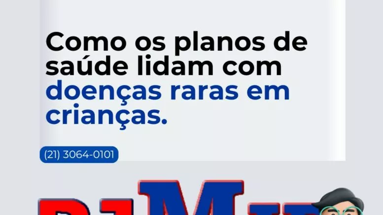 Como os planos de saúde lidam com doenças raras em crianças.